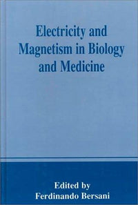 Electricity and Magnetism in Biology and Medicine