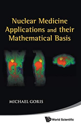Nuclear Medicine Applications and Their Mathematical Basis