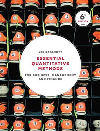 Essential Quantitative Methods For Business, Management and Finance