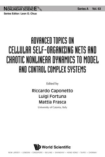 Advanced Topics on Cellular Self-organizing Nets and Chaotic Nonlinear Dynamics to Model and Control Complex Systems