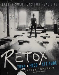 RETOX Yoga*Food*Attitude Healthy Solutions for Real Life