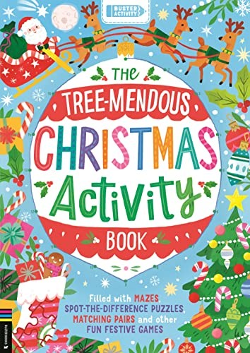 The Tree-Mendous Christmas Activity Book Filled with Mazes, Spot-The-difference Puzzles, Matching Pairs and Other Fun Festive Games