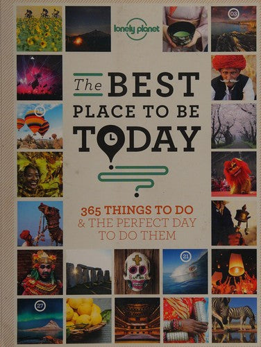 The Best Place to be Today 365 Things to Do & the Perfect Day to Do Them