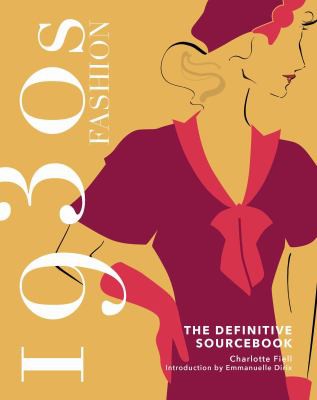 1930s Fashion: the Definitive Sourcebook