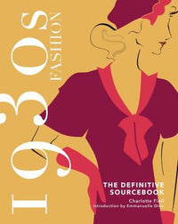 1930s Fashion: the Definitive Sourcebook