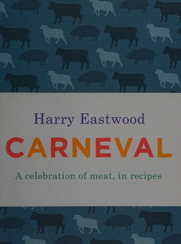 Carneval A Celebration of Meat Cookery