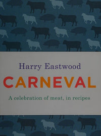 Carneval A Celebration of Meat Cookery