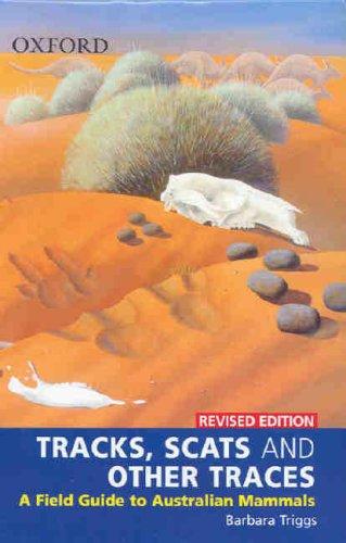 Tracks, Scats and Other Traces: A Field Guide to Australian Mammals