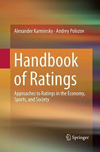Handbook of Ratings Approaches to Ratings in the Economy, Sports, and Society
