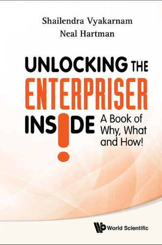 Unlocking the Enterpriser Inside! A Book of Why, what and How!