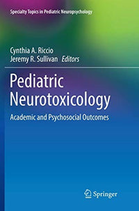 Pediatric Neurotoxicology Academic and Psychosocial Outcomes