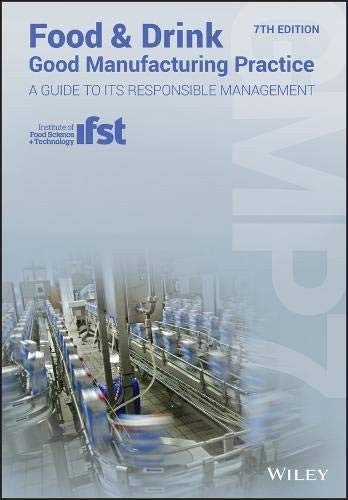 Food and Drink - Good Manufacturing Practice A Guide to its Responsible Management (GMP7)