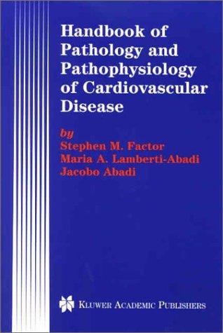Handbook of Pathology and Pathophysiology of Cardiovascular Disease (Developments in Cardiovascular Medicine, 240)