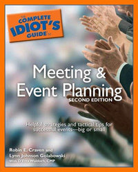 The Complete Idiot's Guide to Meeting and Event Planning