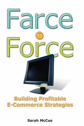 Farce to Force Building Profitable E-commerce Strategies