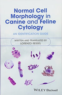 Normal Cell Morphology in Canine and Feline Cytology An Identification Guide