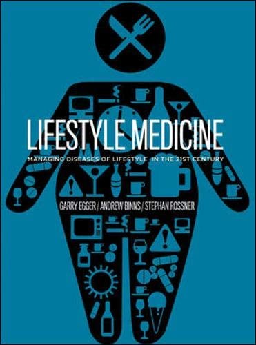 Lifestyle Medicine Managing Diseases of Lifestyle in the 21st Century