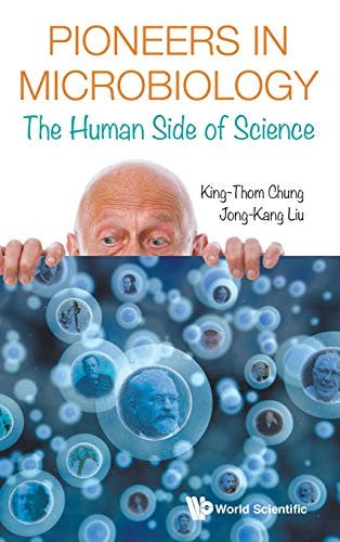 Pioneers in Microbiology The Human Side of Science