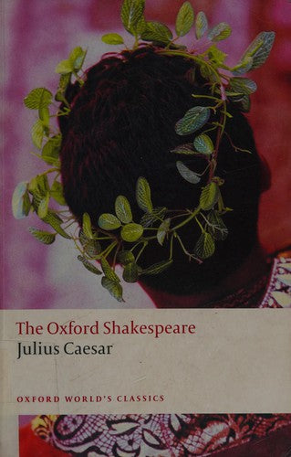 Julius Caesar: The Oxford Shakespeare Julius Caesar (Oxford World's Classics)