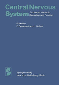Central Nervous System Studies on Metabolic Regulation and Function