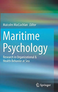 Maritime Psychology Research in Organizational & Health Behavior at Sea