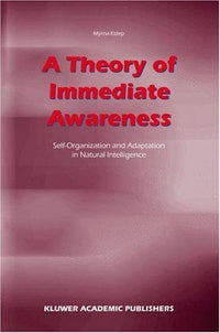 A Theory of Immediate Awareness Self-Organization and Adaptation in Natural Intelligence