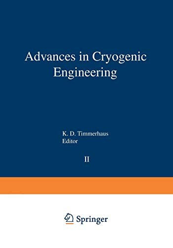 Advances in Cryogenic Engineering Proceedings of the 1956 Cryogenic Engineering Conference National Bureau of Standards Boulder, Colorado September 5–7 1956