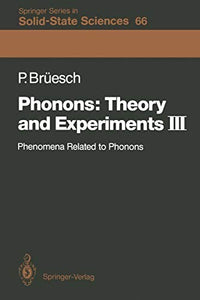 Phonons: Theory and Experiments III Phenomena Related to Phonons