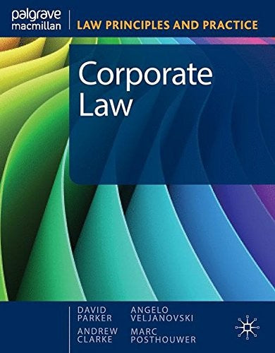 Corporate Law LAW PRINCIPLES AND PRACTICE SERIES