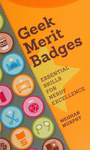 Geek Merit Badges Essential Skills for Nerdy Excellence