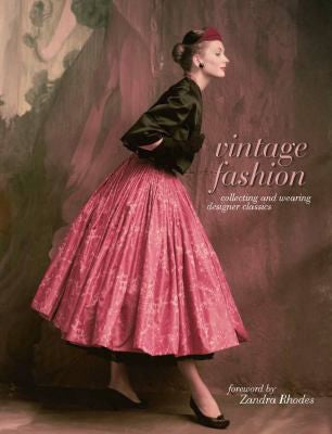 Vintage Fashion Collecting and Wearing Designer Classics