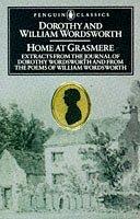 Home at Grasmere Extracts from the Journal of Dorothy Wordsworth and from the Poems of William Wordsworth