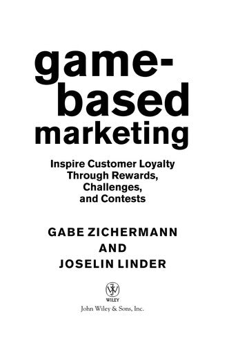 Game-Based Marketing Inspire Customer Loyalty Through Rewards, Challenges, and Contests