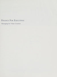 Finance for Executives: Managing for Value Creation