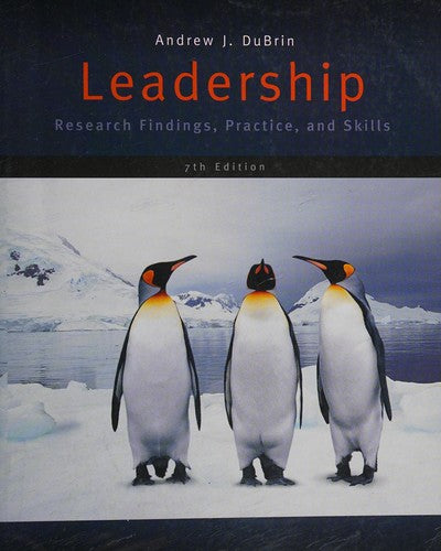 Leadership: Research Findings, Practice, and Skills