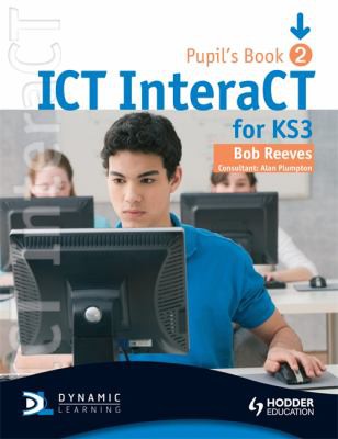 Ict Interact for Ks3 Dynamic Learning - Pupil Bk and Cd2