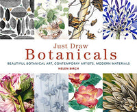 Just Draw Botanicals Beautiful Botanical Art, Contemporary Artists, Modern Materials