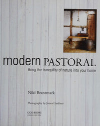 Modern Pastoral Bring the tranquility of nature into your home
