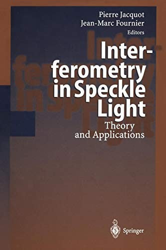 Interferometry in Speckle Light Theory and Applications