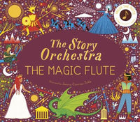 The Story Orchestra: the Magic Flute Press the Note to Hear Mozart's Music