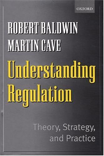 Understanding Regulation Theory, Strategy, and Practice