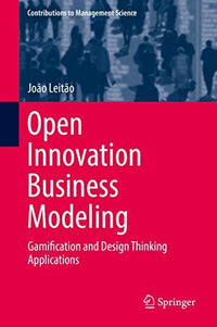 Open Innovation Business Modeling Gamification and Design Thinking Applications