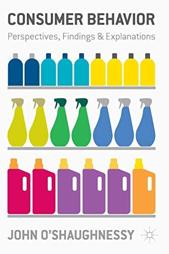 Consumer Behaviour Perspectives, Findings and Explanations