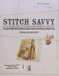 Stitch Savvy 25 Skill-Building Projects to Take Your Sewing Technique to the Next Level