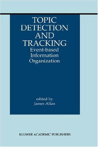 Topic Detection and Tracking Event-based Information Organization