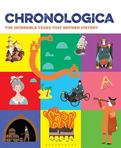 Chronologica The Incredible Years That Defined History