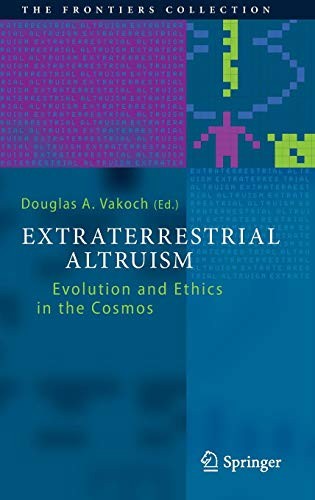 Extraterrestrial Altruism Evolution and Ethics in the Cosmos