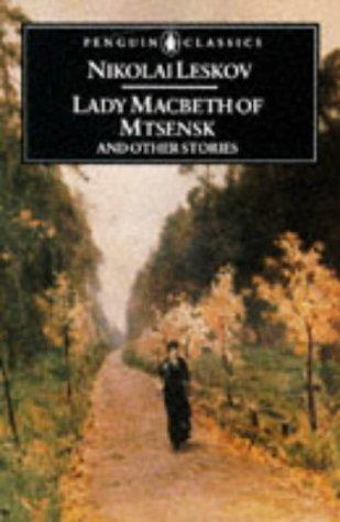 Lady Macbeth of Mtsensk and Other Stories (Penguin Classics)