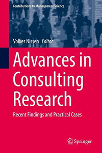 Advances in Consulting Research Recent Findings and Practical Cases