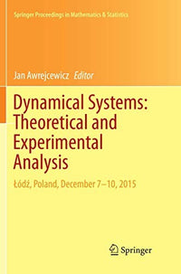 Dynamical Systems: Theoretical and Experimental Analysis Łódź, Poland, December 7-10, 2015